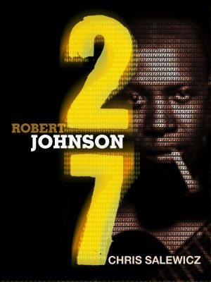 [The 27 Club 01] • 27 · Robert Johnson